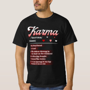 Karma ist mein Freund Karma ein Gott, der sich ent T-Shirt