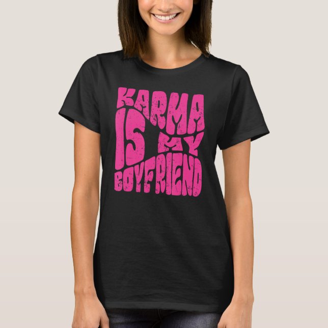 Karma ist mein Freund Sprichwort Sarcastic Niedlic T-Shirt (Vorderseite)