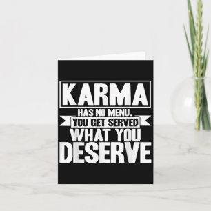 Karma Karma hat kein inspirierendes Sprichwort Karte