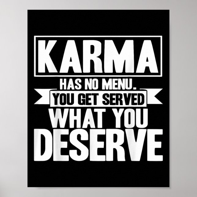 Karma Karma hat kein inspirierendes Sprichwort Poster (Vorne)