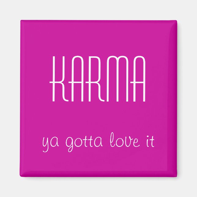 Karma Quote Magnet (Vorne)