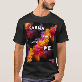 Karma Quote Typografie mit dem Hintergrund des Rau T-Shirt