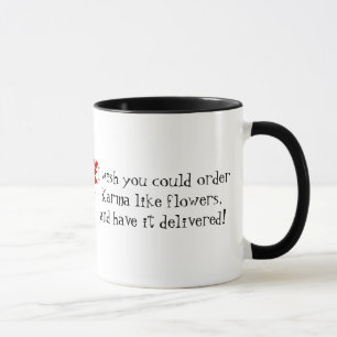 Karma-Spruch+rote Rose/Humor Tasse