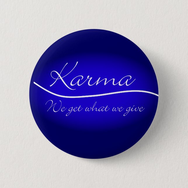 Karma - wir erhalten, was wir geben button (Vorderseite)