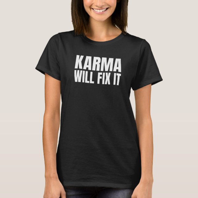 Karma wird das Motto von Life Premium umsetzen T-Shirt (Vorderseite)