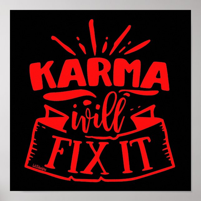 KARMA WIRD IHN lustig sarkastisch humorvoll BEHOBE Poster (Vorne)