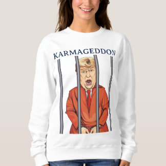KARMAGEDDON: Trump im Gefängnis Orange Jumpsuit Fu Sweatshirt