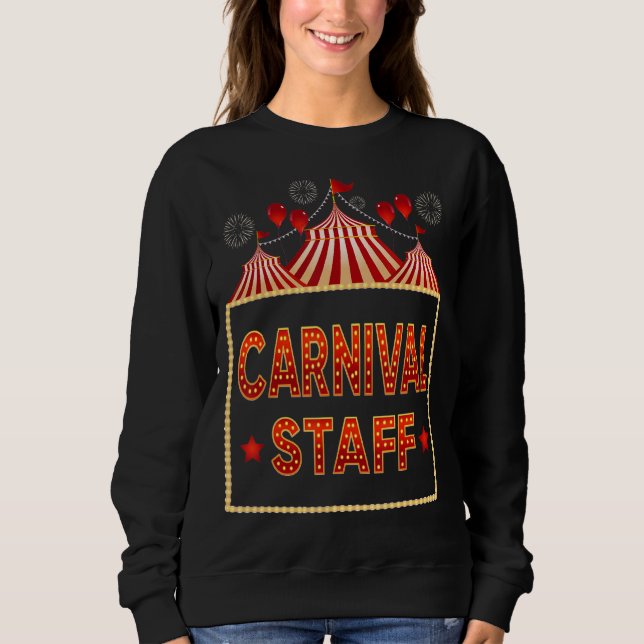 Karneval-Mitarbeiter Cool Circus Thema Zitat Karne Sweatshirt (Vorderseite)