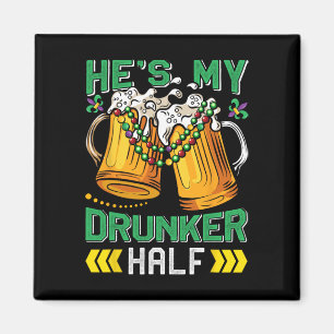 Karneval Party Er ist meine Betrunkenere Hälfte Ma Magnet