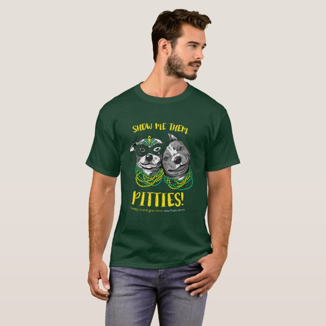 Karneval | zeigt mir sie Pitties! UnisexT-Shirt T-Shirt (Vorne ganz)