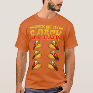 Karo aus meinem 6 Pack Taco Fast Food Cinco De May T-Shirt