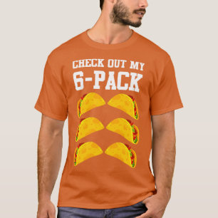 Karo aus meinem 6-Pack-Taco T-Shirt