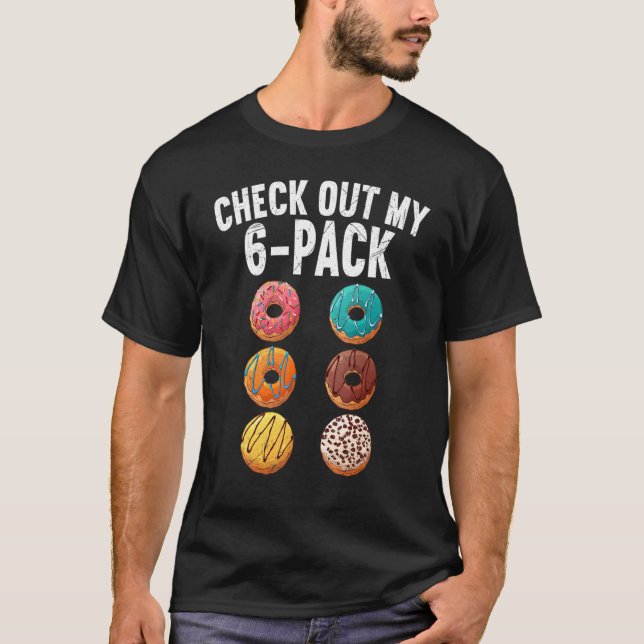 Karo aus meinem Six Pack 6 Pack Donut Sarcastic Gy T-Shirt (Vorderseite)