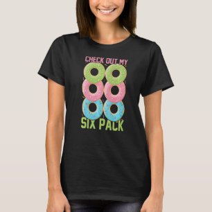 Karo aus meinem Six Pack Donuts Sechs Donuts Donut T-Shirt