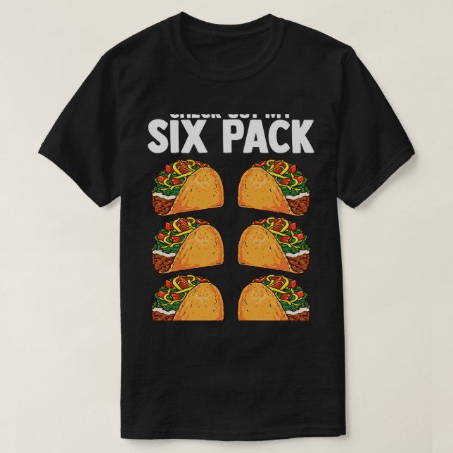 Karo aus meinem Sixpack Taco Funny Cinco de Mayo F T-Shirt (Design vorne)