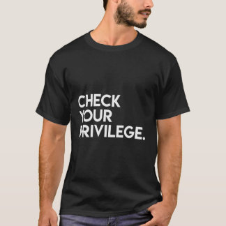 Karo Ihre Privilegien Frauen Stärkung der politisc T-Shirt