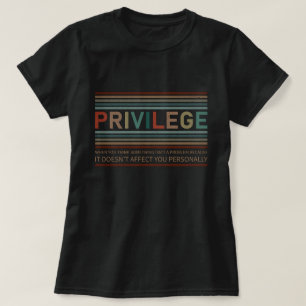 Karo Ihres Privilegs T-Shirt