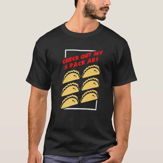 Karo-Out meines 6-Pack-Abs-Taco T-Shirt (Vorderseite)