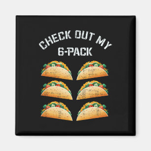 Karo Out My 6-Pack Taco Gym Spaß T-Shirt Funny Bod Magnet