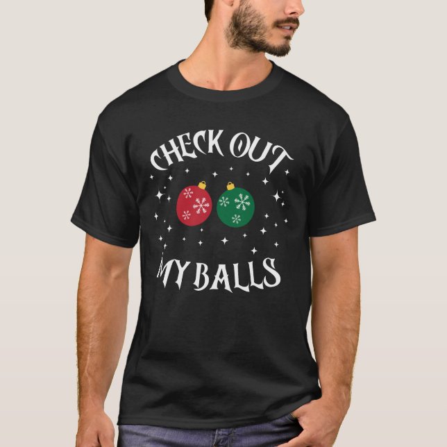 Karo Out My Balls Funny Dirty Christmas Joke Gesch T-Shirt (Vorderseite)