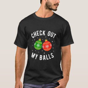 Karo Out My Balls Funny Dirty Christmas Joke T-Sh T-Shirt
