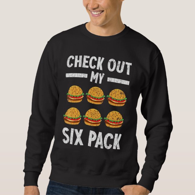 Karo Out My Six Pack Burger Cheeseburger Graphic Sweatshirt (Vorderseite)