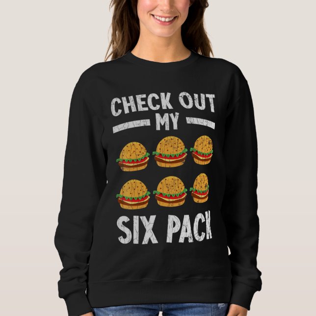 Karo Out My Six Pack Burger Cheeseburger Graphic Sweatshirt (Vorderseite)