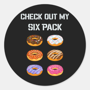 Karo Out My Six Pack Donut Gym Spaß T-Shirt Funny  Runder Aufkleber