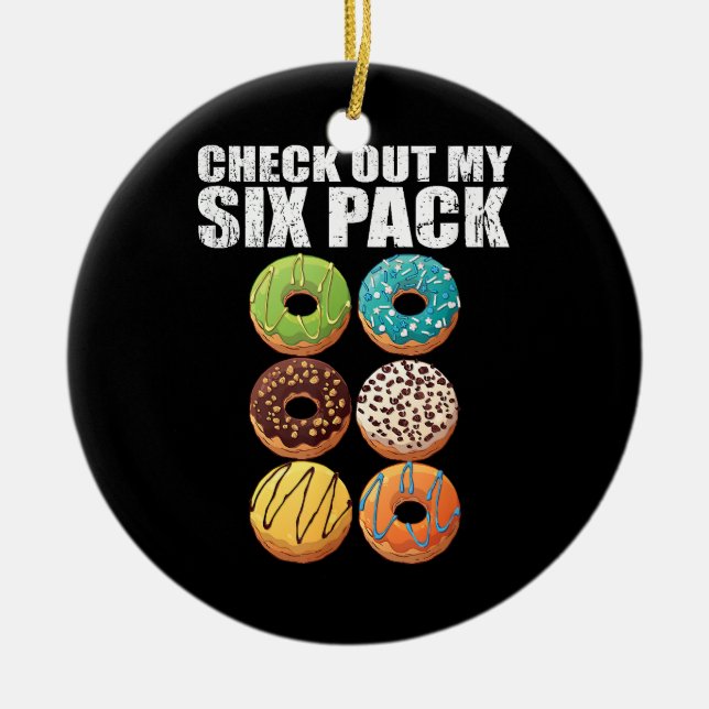 Karo Out My Six Pack Donut Shirt - Funny Gym Shir Keramik Ornament (Vorne)