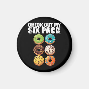 Karo Out My Six Pack Donut Shirt - Funny Gym Shir Magnet