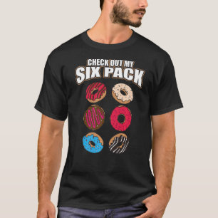 Karo Out My Six Pack Donuts Fitness Sport T-Shirt