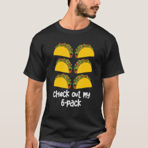 Karo Out My Six Pack Fitness Taco mexikanisches Fi T-Shirt