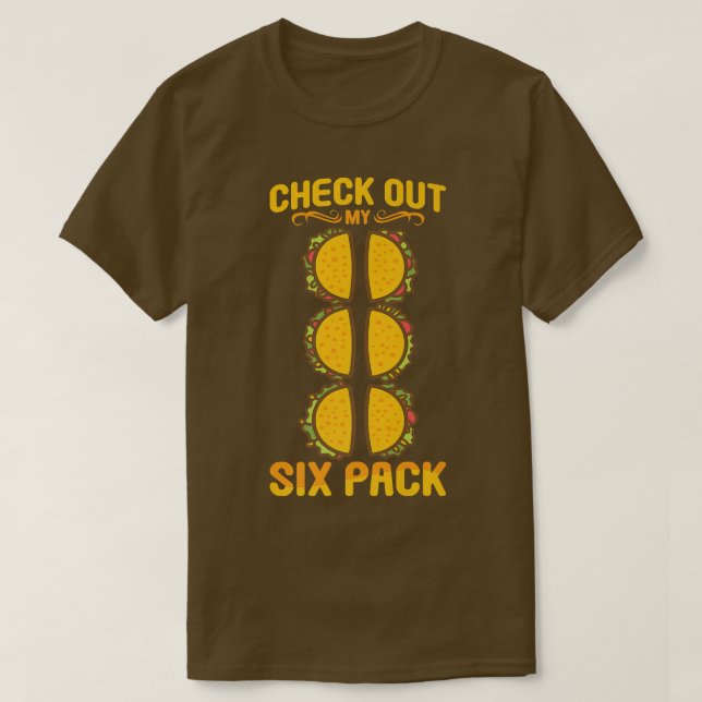 Karo Out My Six Pack Taco T-Shirt Funny Pack von 6 (Design vorne)