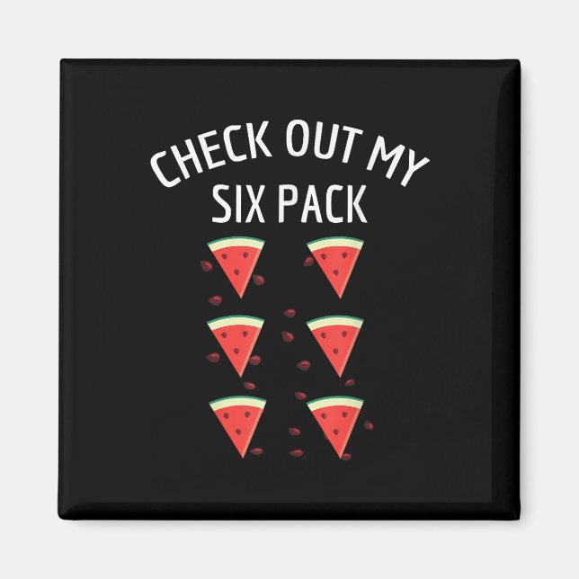 Karo Out My Six Pack Watermelon Fun Melon Shirt Magnet (Vorne)