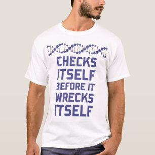 Karo sich, bevor Sie Ihre DNA-Genetik ruinieren T-Shirt