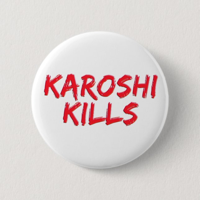 Karoshi Tötungen Button (Vorderseite)