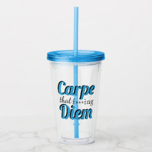 Karpe Diem Profanity Quote Blaue Typografie Acryltrinkbecher