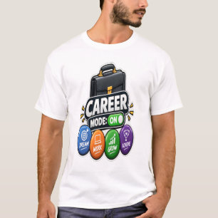 Karriere-Modus Ein – Träume Arbeiten Wachsen Errei T-Shirt