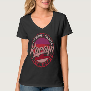 Karsyn die Dame des Mythos der Legende T-Shirt