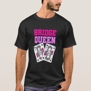 Kartenspiel Frauen Bridge Rubber Bridge Sprichwort T-Shirt