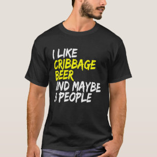 Kartenspiel-Nacht Ich mag Cribbage & Beer Cribba T-Shirt