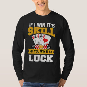 Kartenspiele Wenn ich gewinne ist es Können Wenn T-Shirt