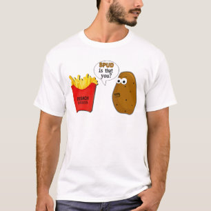 Kartoffel-Pommes-Frites sind dass Sie? lustig T-Shirt