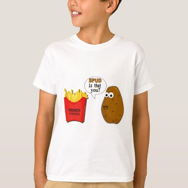 Kartoffel-Pommes-Frites sind dass Sie? T-Shirt (Vorderseite)