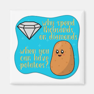 Kartoffeln > Diamanten Magnet