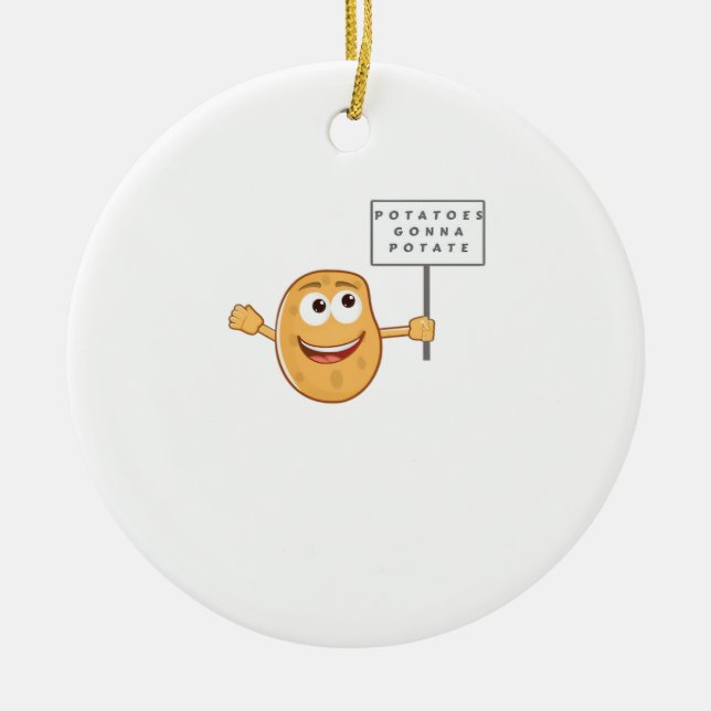 Kartoffeln Gonna Potat (Gemüsepotato Pun) Klasse Keramik Ornament (Vorne)
