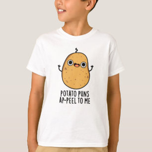Kartoffelpüten A-peel für mich Funny Potato Pun T-Shirt