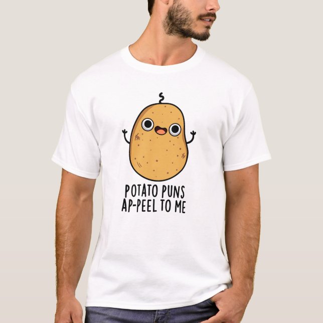 Kartoffelpüten A-peel für mich Funny Potato Pun T-Shirt (Vorderseite)