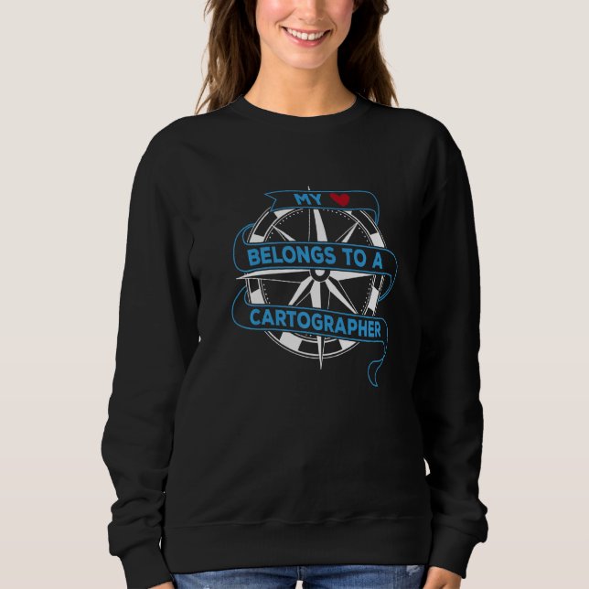 Kartograf Ehefrau Girlfriend Mapmaking Mapping Mei Sweatshirt (Vorderseite)