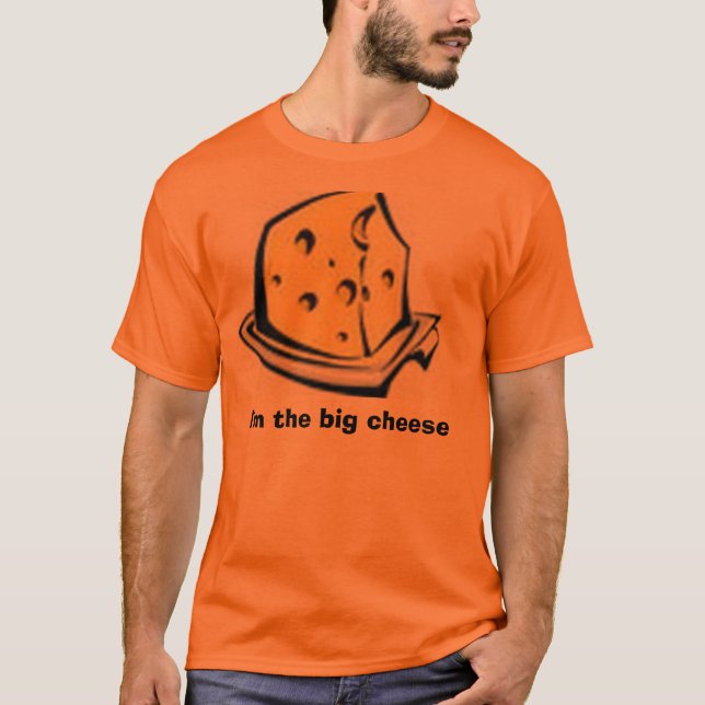 Käse 1#, bin ich der große Käse T-Shirt (Vorderseite)